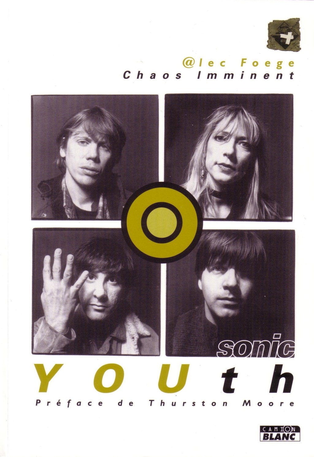 Sonic Youth, chaos imminent – Alec Foege. Camion&nbsp;Blanc