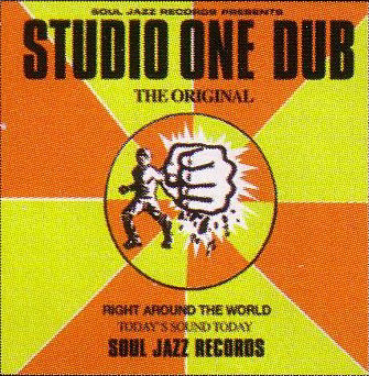 Studio One Dub. V/A. Soul Jazz&nbsp;Records.