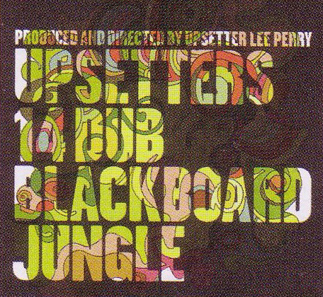 Upsetters :14 Dubs Blackboard Jungle.&nbsp;Auralux