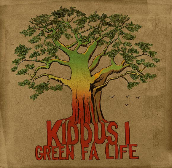 Kiddus I : Green fa Life.&nbsp;Makafresh.
