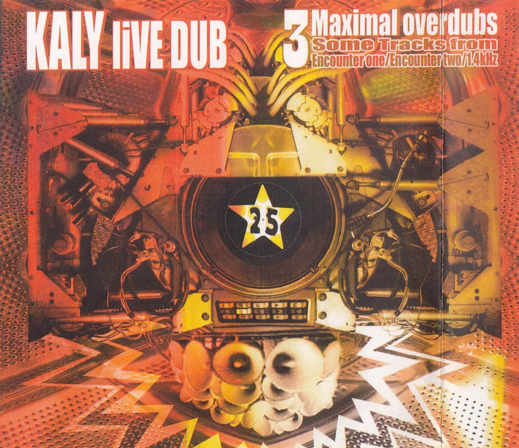 Kaly Live Dub: 3 Maximal Overdubs.                        Dub Dragon&nbsp;Production.