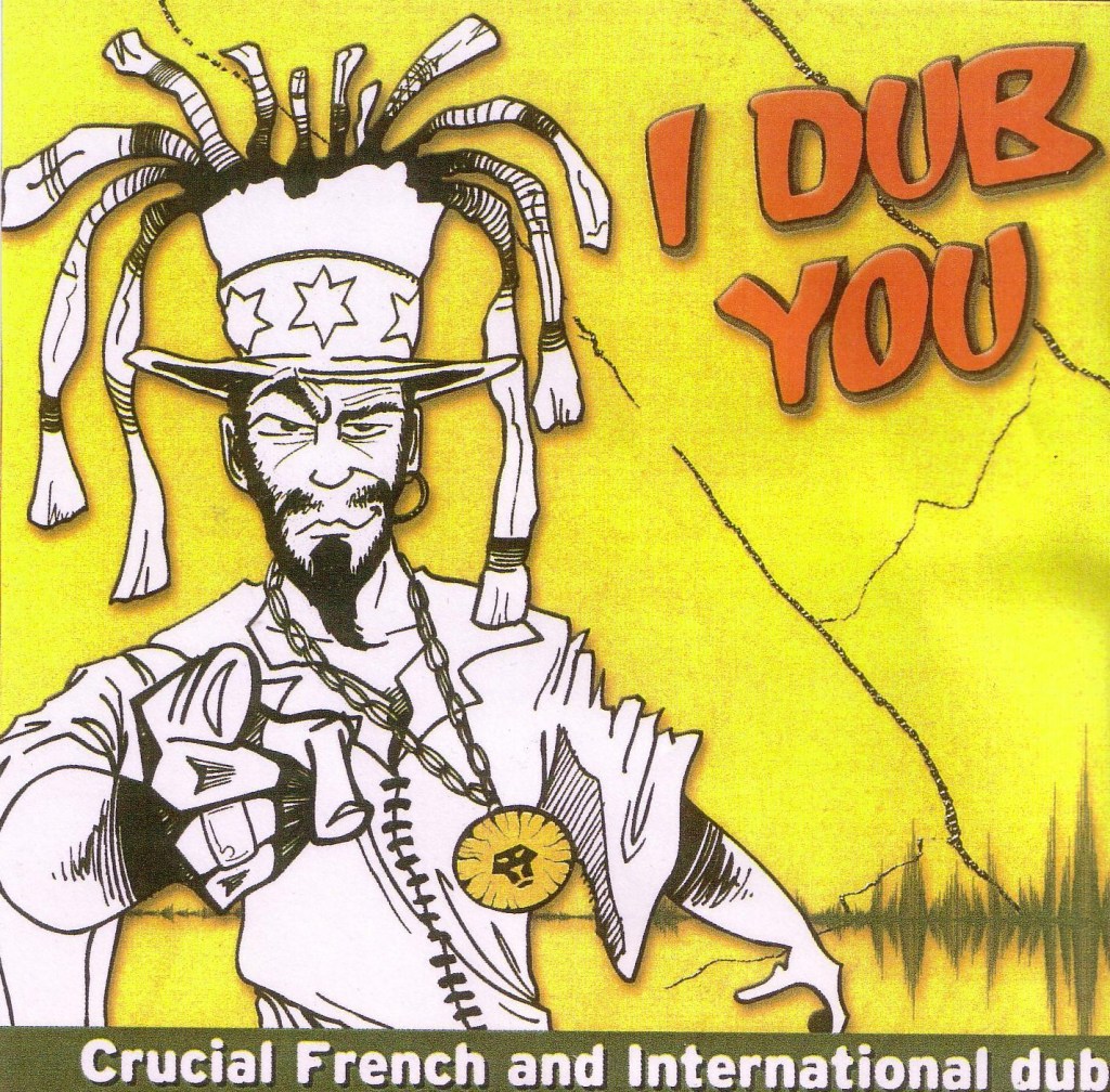 I dub You, Crucial French and International dub. V/A.&nbsp;Hammerbass.