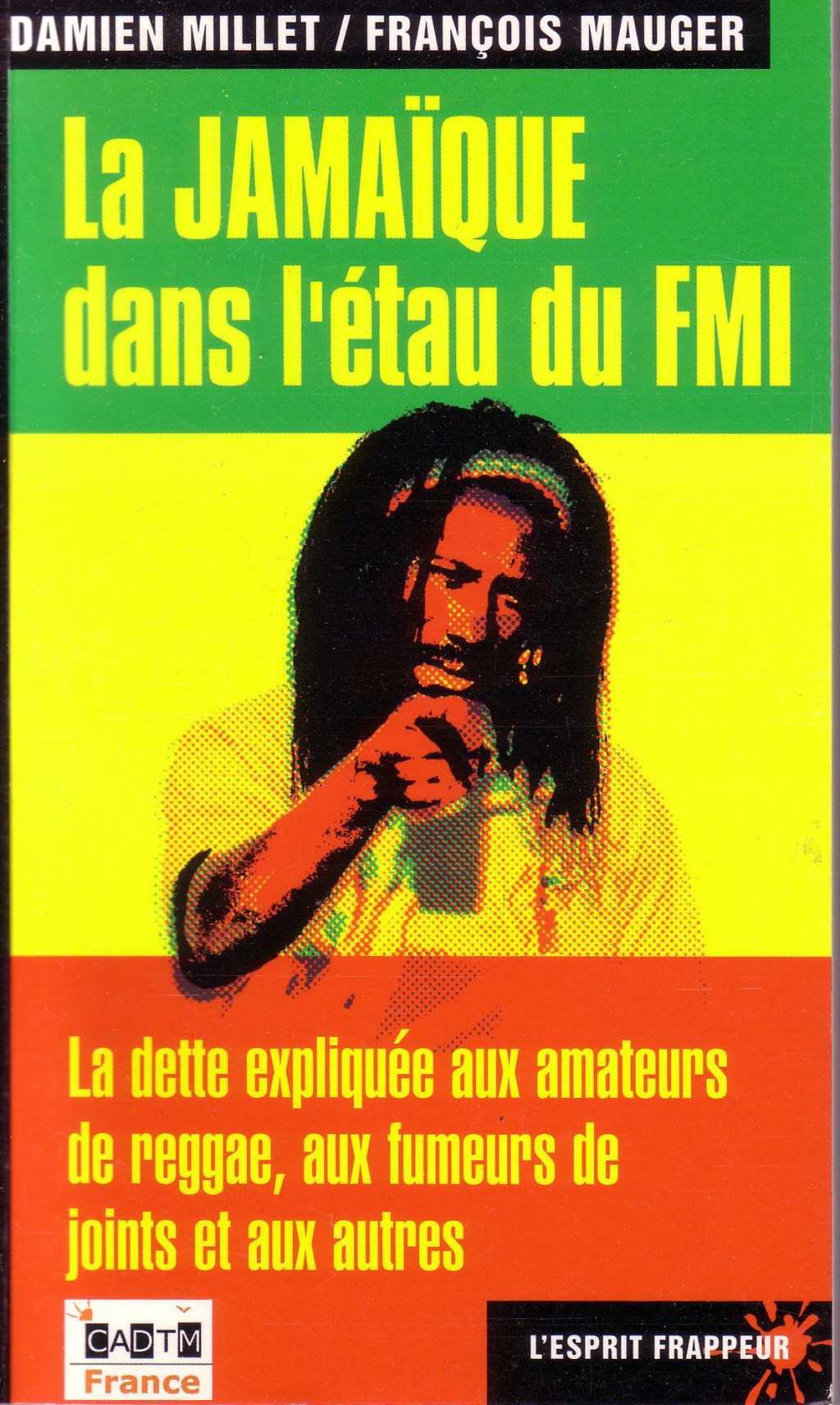 La Jamaïque dans l’étau du FMI-Damien Millet et François. L’esprit&nbsp;frappeur.