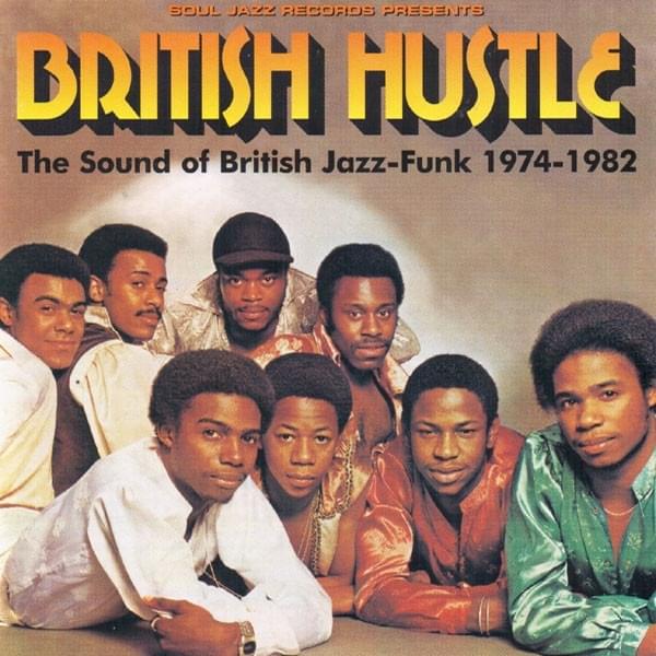 British Hustle  : The Sound of British Jazz-Funk 1974-1982. Soul Jazz&nbsp;Records.