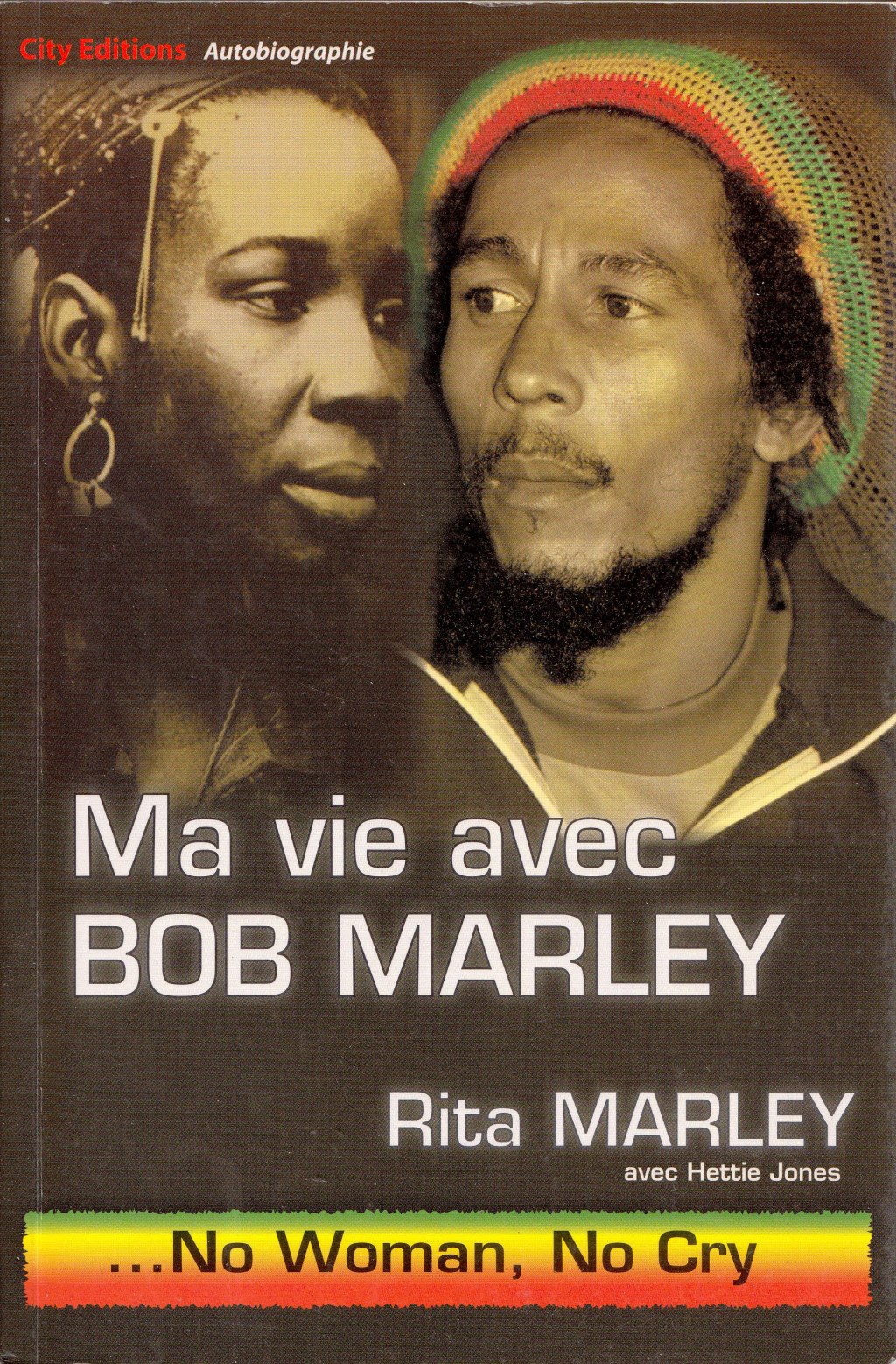 Ma vie avec Bob Marley – Rita Marley avec Hettie Jones. City&nbsp;Editions.