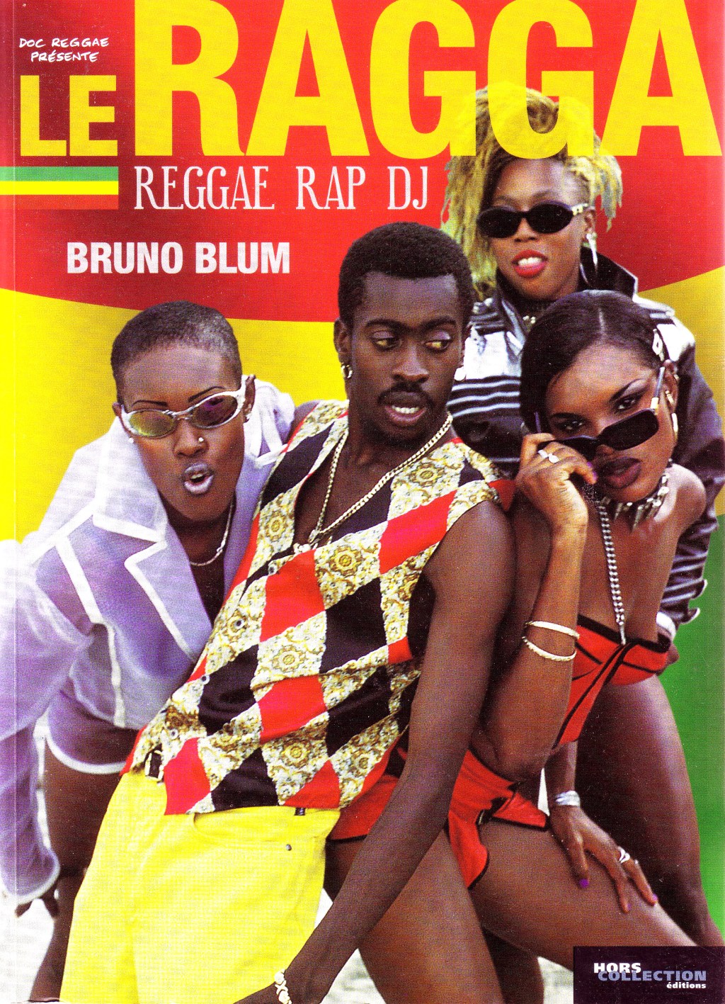Le ragga reggae rap dj – Bruno Blum. Hors Collections&nbsp;Edition.