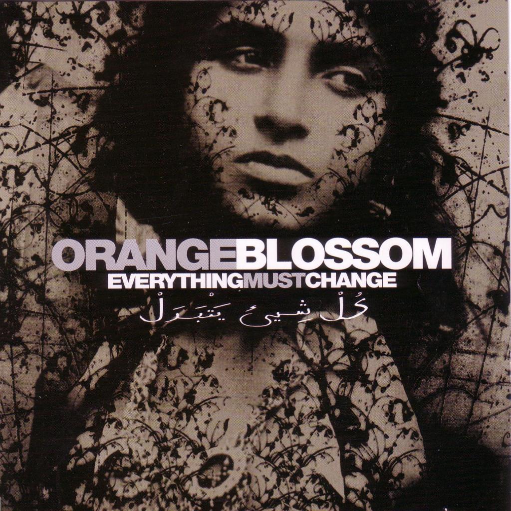 Orange Blossom : Everything must change. Bonsaï&nbsp;Music.