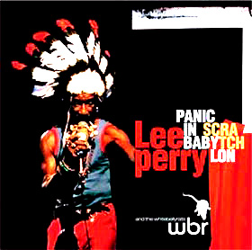 Lee Perry and The White Belly Rats : Panic in babylon. WBR&nbsp;prod