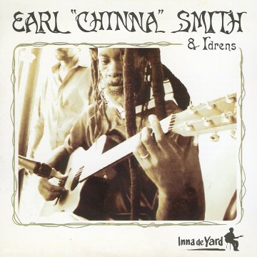 Earl China Smith : Inna de yard.&nbsp;Soundicate.