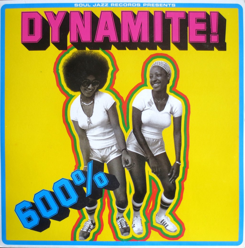 600 % Dynamite ! V/A. Soul Jazz&nbsp;Records