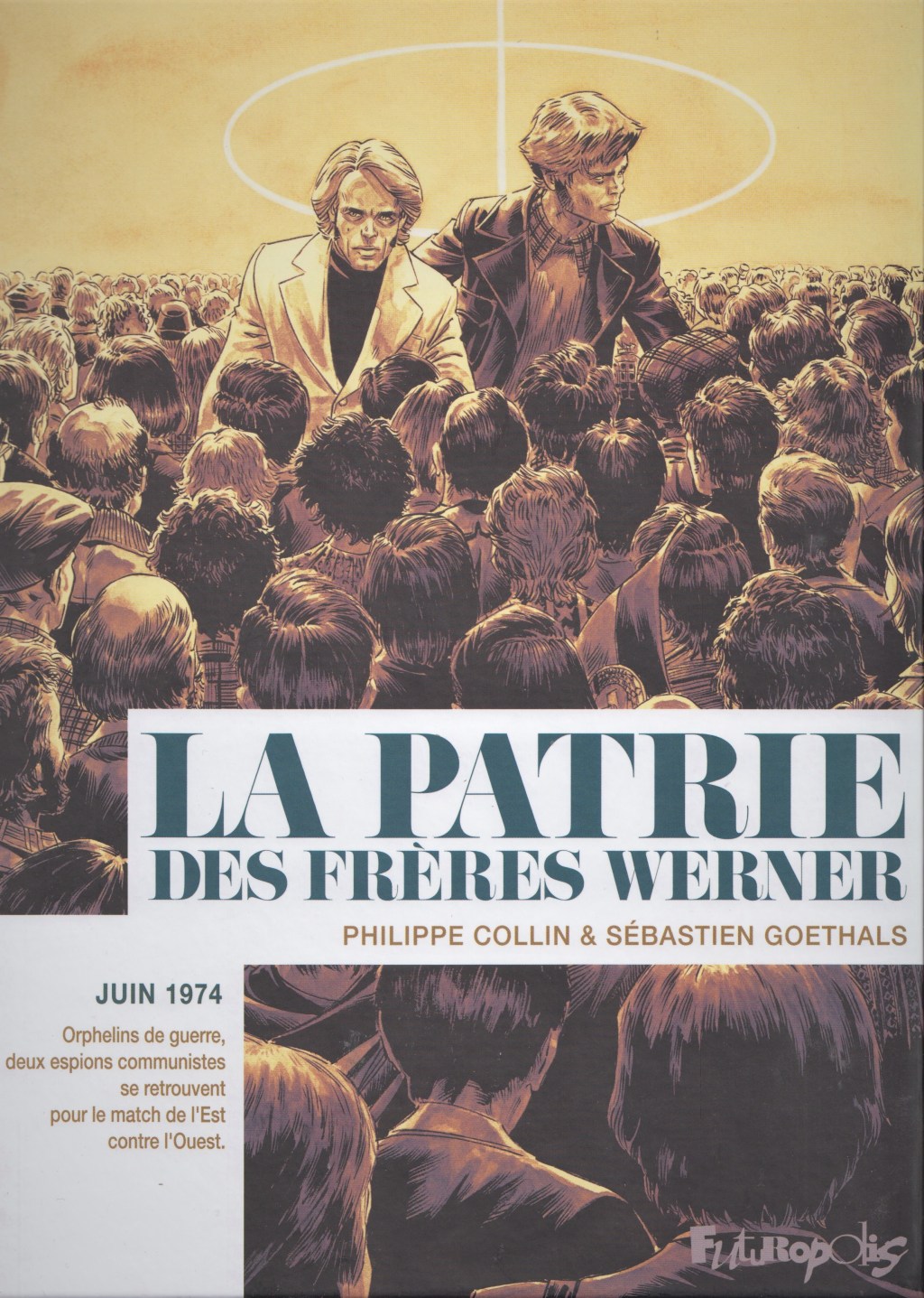 La patrie des frères Werner – Philippe Collin & Sébastien Goethals –&nbsp;Futuropolis