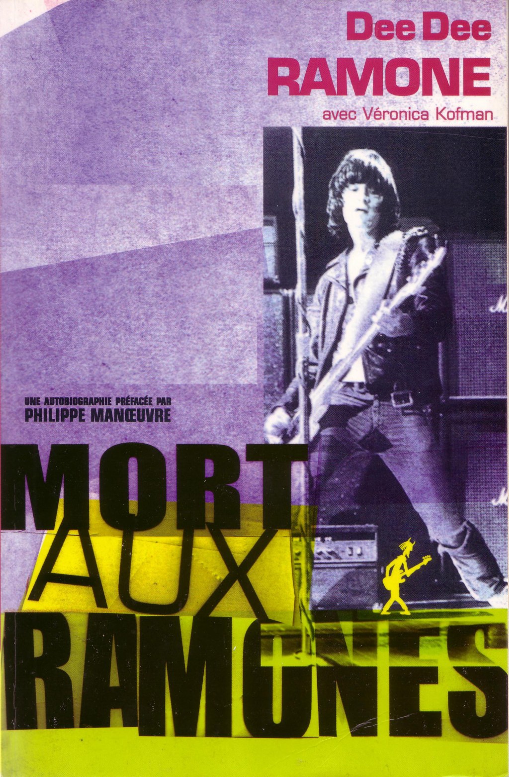 Mort au Ramones, DeeDee Ramone. Au Diable&nbsp;Vauvert.