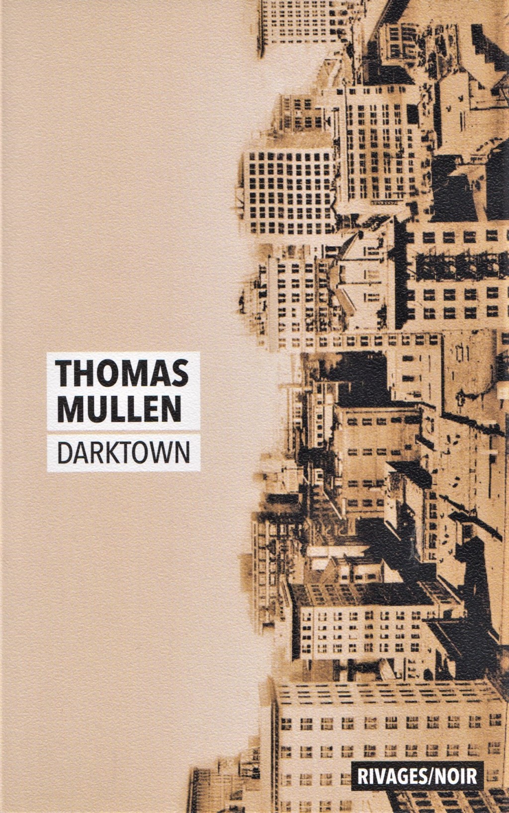 Darktown – Thomas Mullen. Rivages /&nbsp;Noir