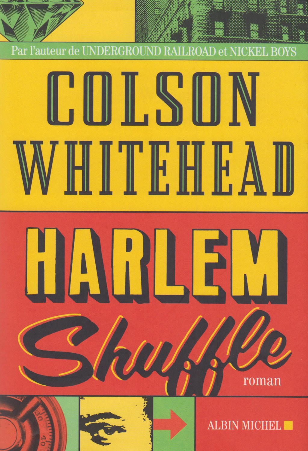 Harlem Shuffle – Colson Whitehead. Albin&nbsp;Michel