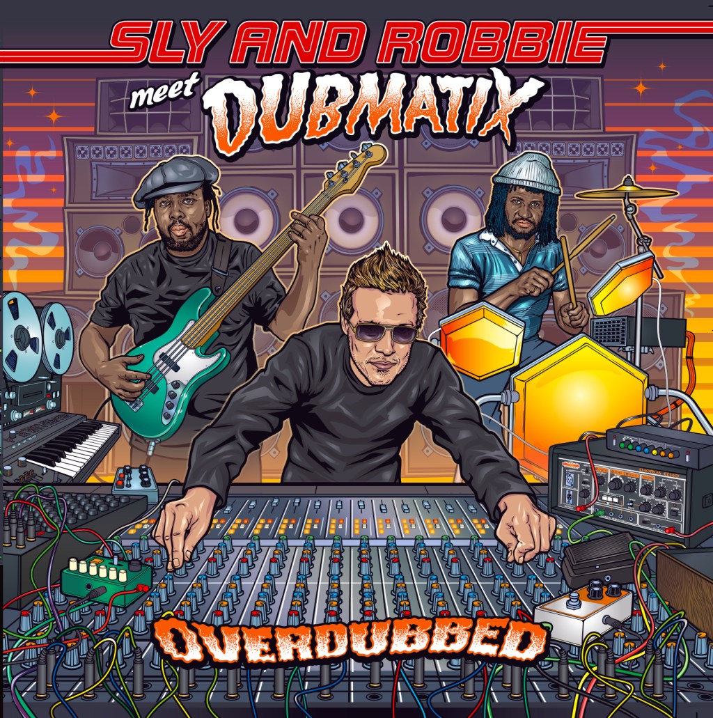 Sly & Robbie meet Dubmatix : Overdubbed Echo&nbsp;Beach
