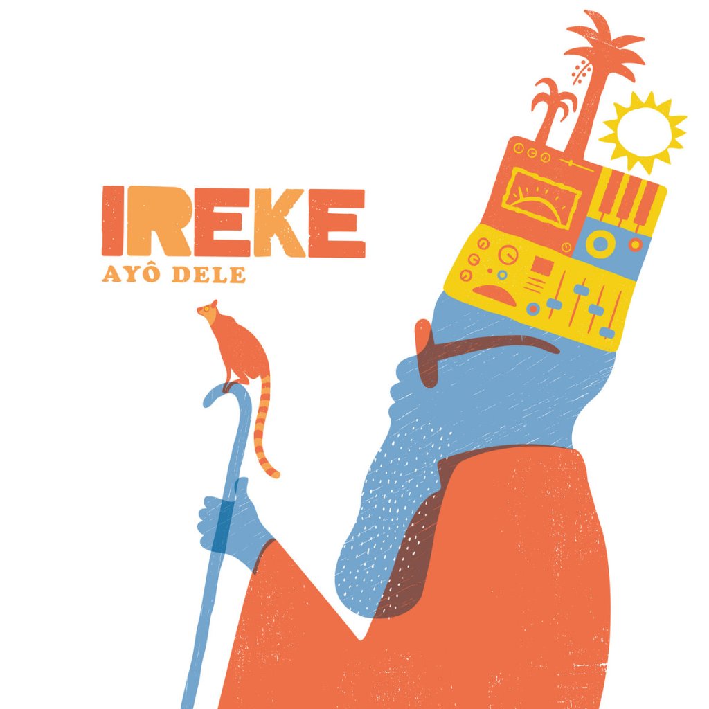 Ireke : Ayô Dele – Underdog&nbsp;Records