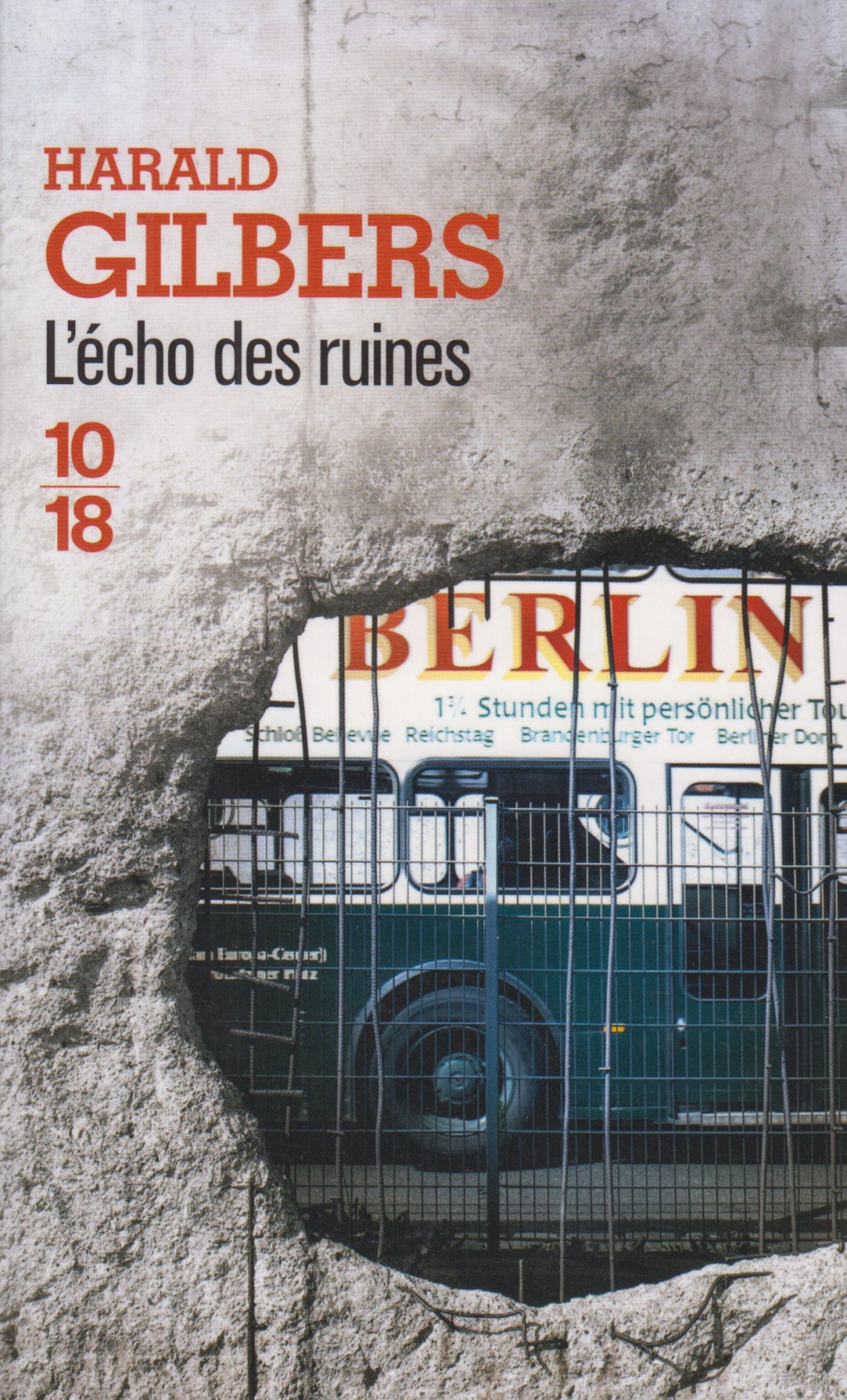 L&rsquo;écho des ruines – Harald Gilbers.&nbsp;10/18